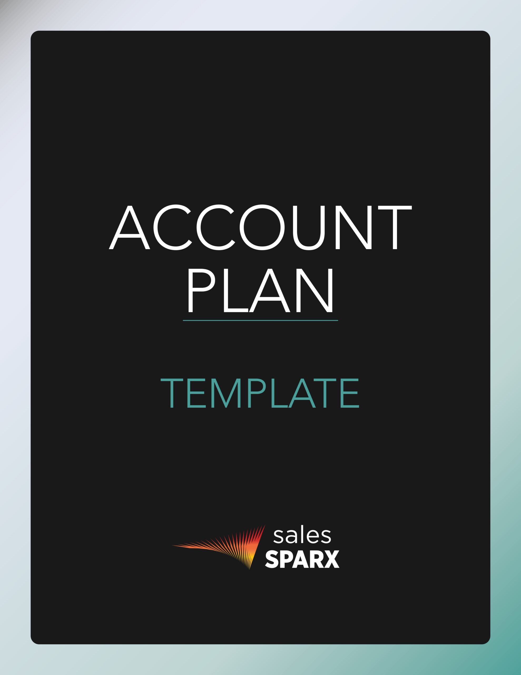 light_your_sales_fuse_account_and_opportunity_win_plan_template